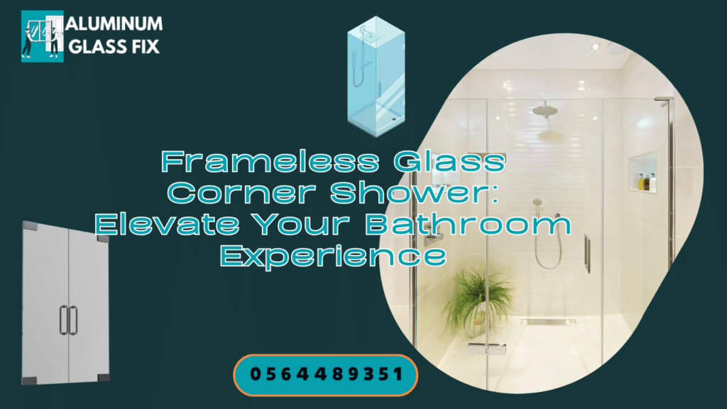 Frameless Glass Corner Shower