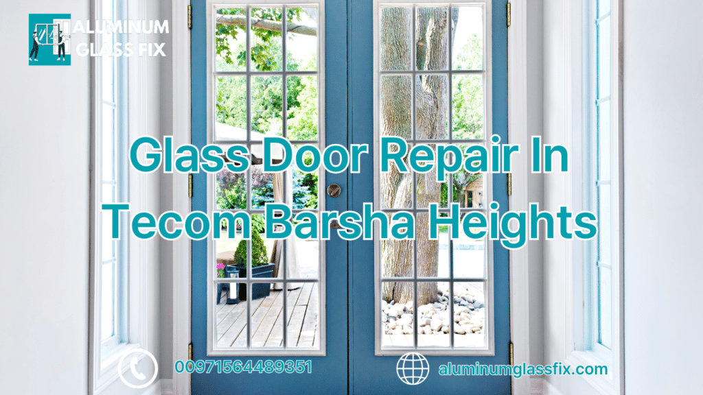 Glass Door Repair In Tecom Barsha Heights